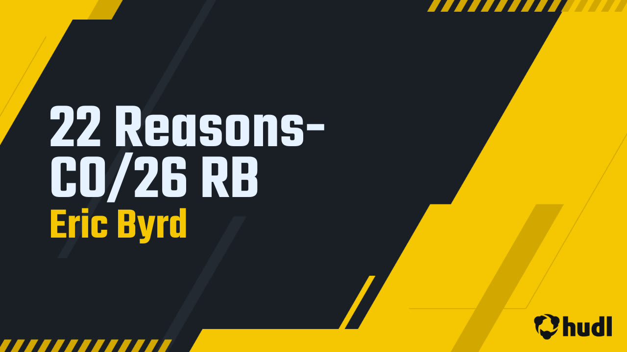 22 Reasons- CO/26 RB - Eric Byrd highlights - Hudl
