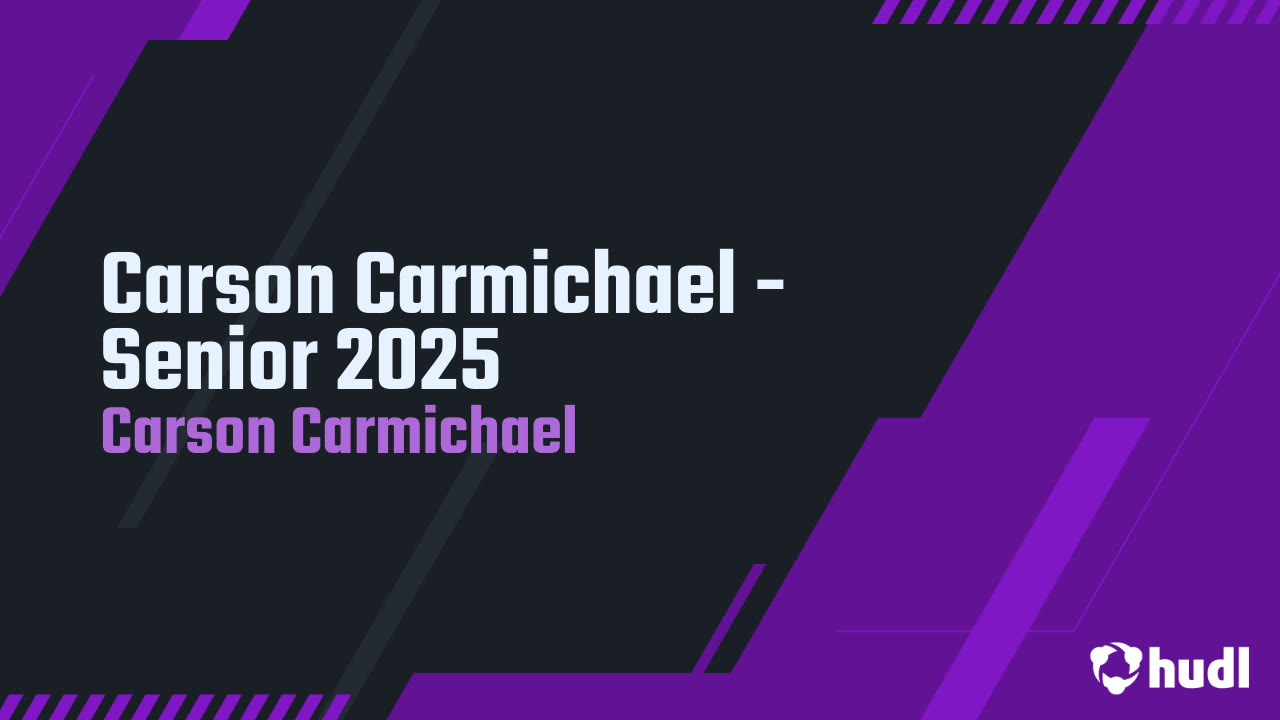 Carson Carmichael - Senior 2025 - Carson Carmichael highlights - Hudl