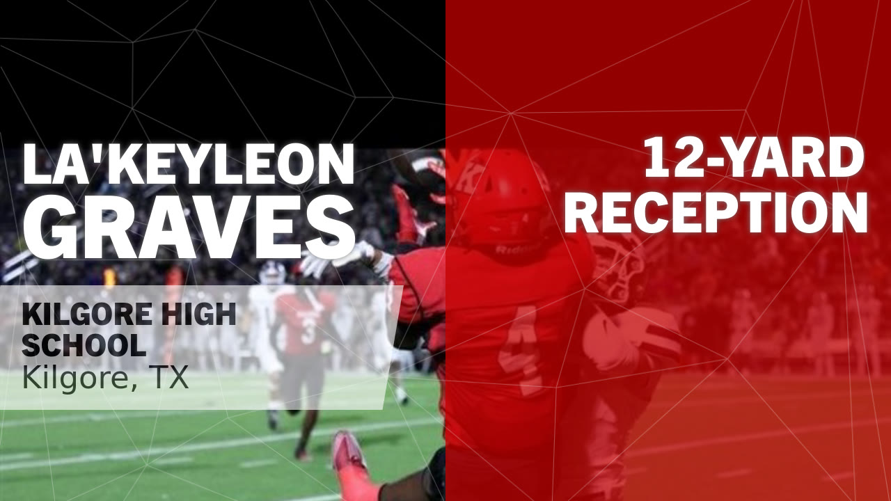  Lakeyleon Graves - Kilgore - 2025 Senior Season Hihglights 