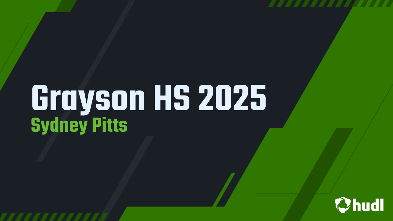 Grayson HS 2025 - Sydney Pitts highlights - Hudl