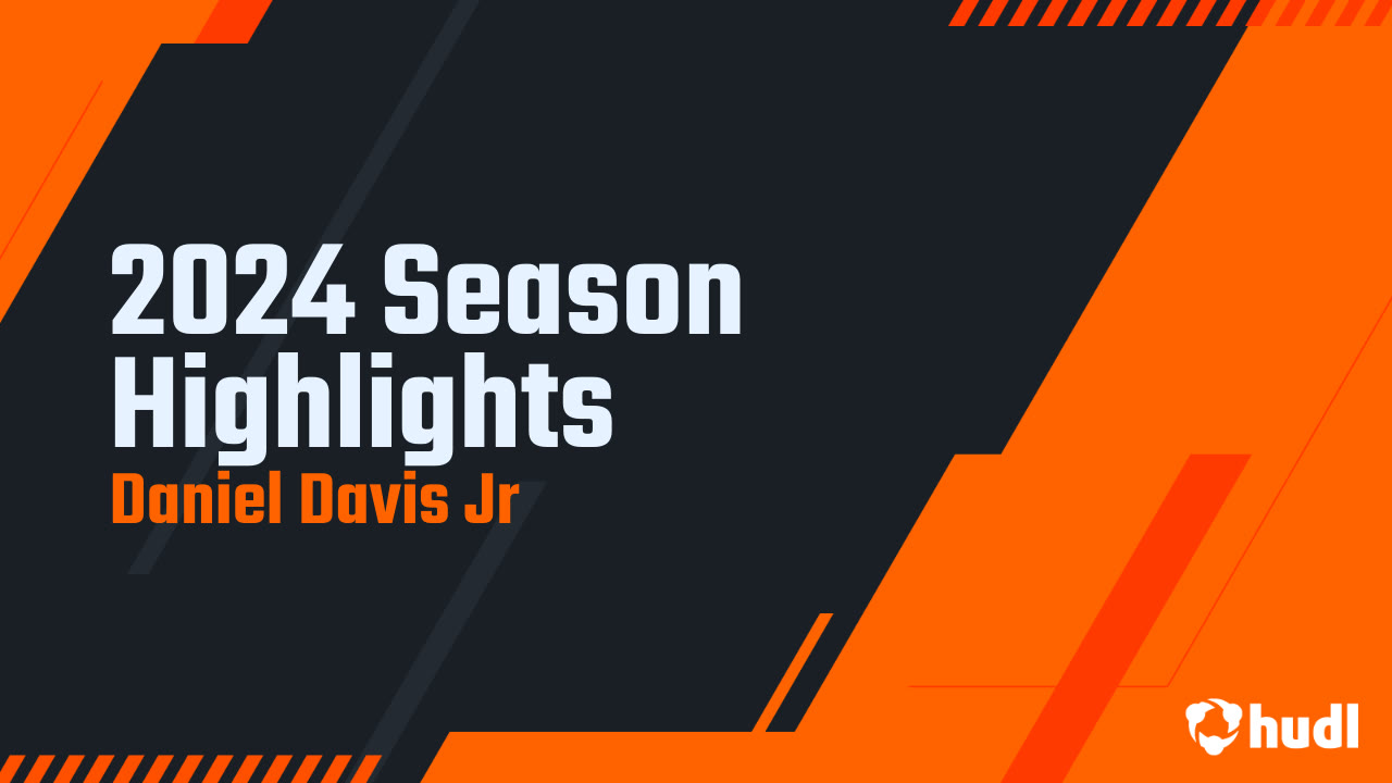 Daniel "DJ" Davis Jr 2024 Season Highlights