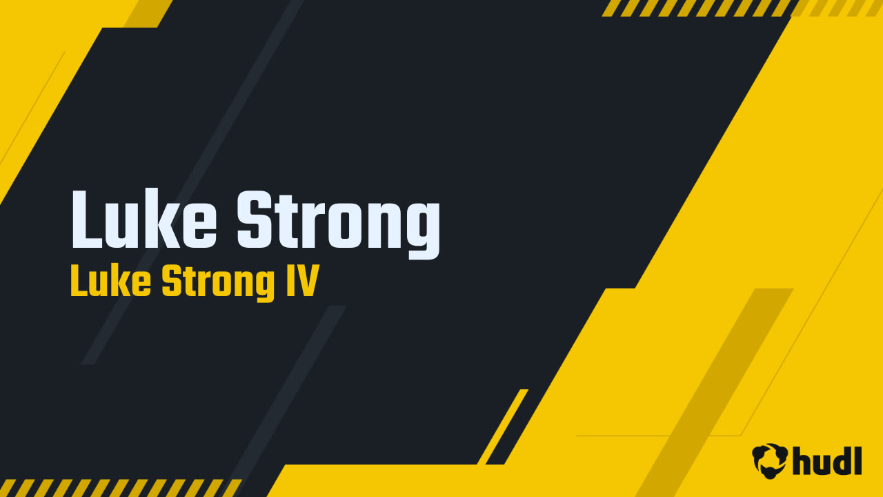 Luke Strong - Luke Strong IV highlights - Hudl