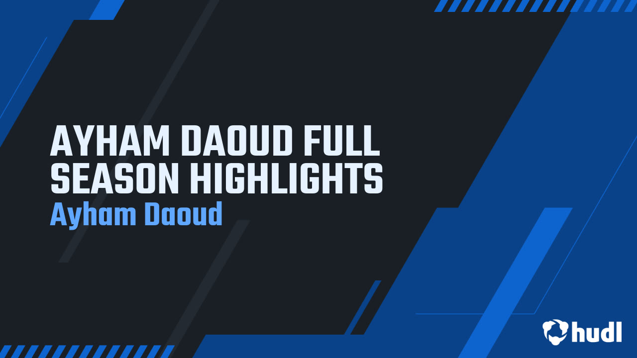AYHAM DAOUD FULL SEASON HIGHLIGHTS - Ayham Daoud highlights - Hudl