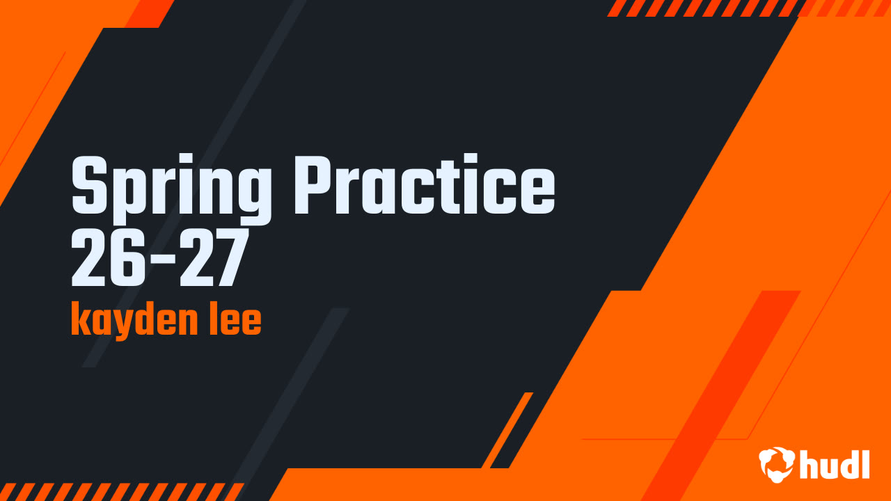 Spring Practice 26-27 - kayden lee highlights - Hudl
