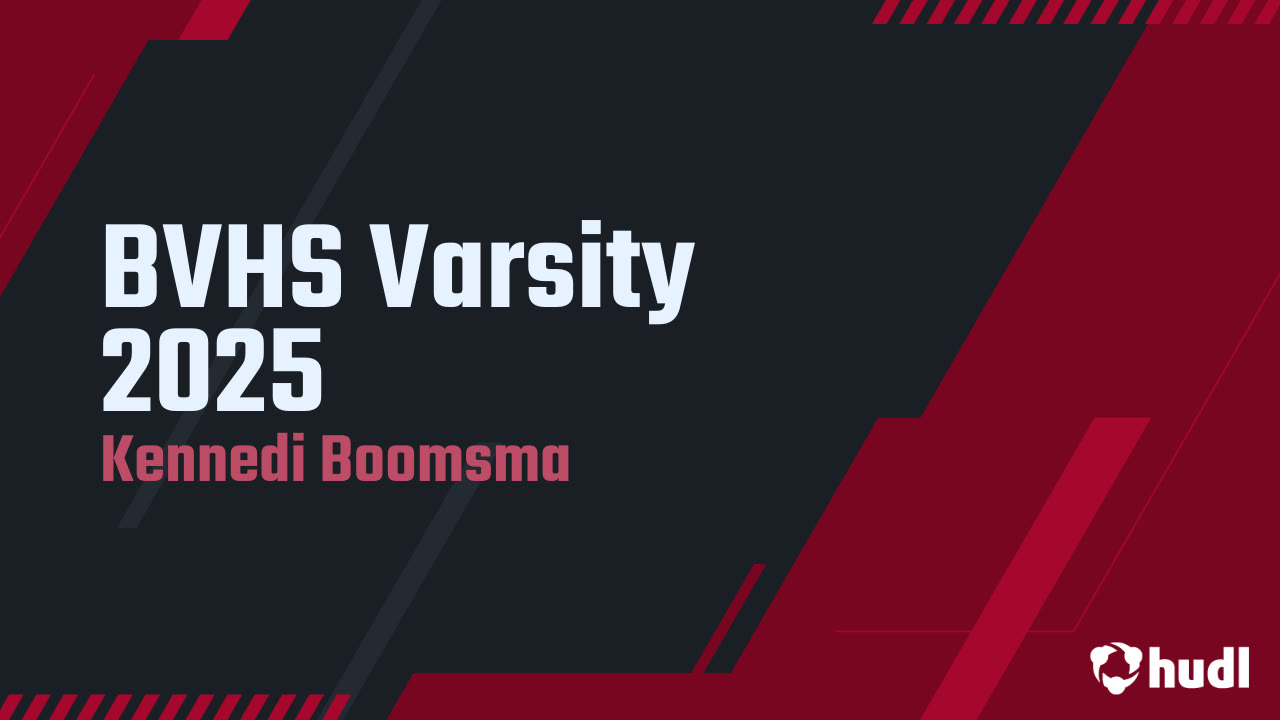 BVHS Varsity 2025 - Kennedi Boomsma highlights - Hudl
