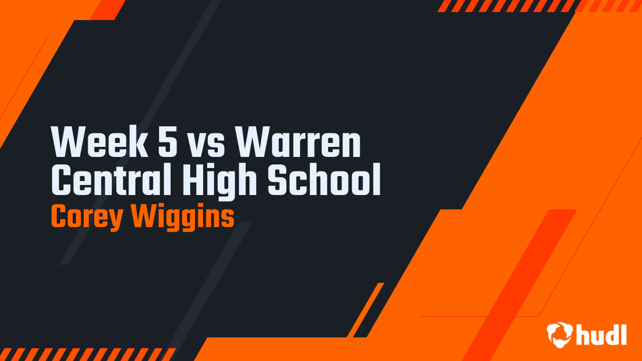Week 5 vs Warren Central High School - Corey Wiggins highlights - Hudl