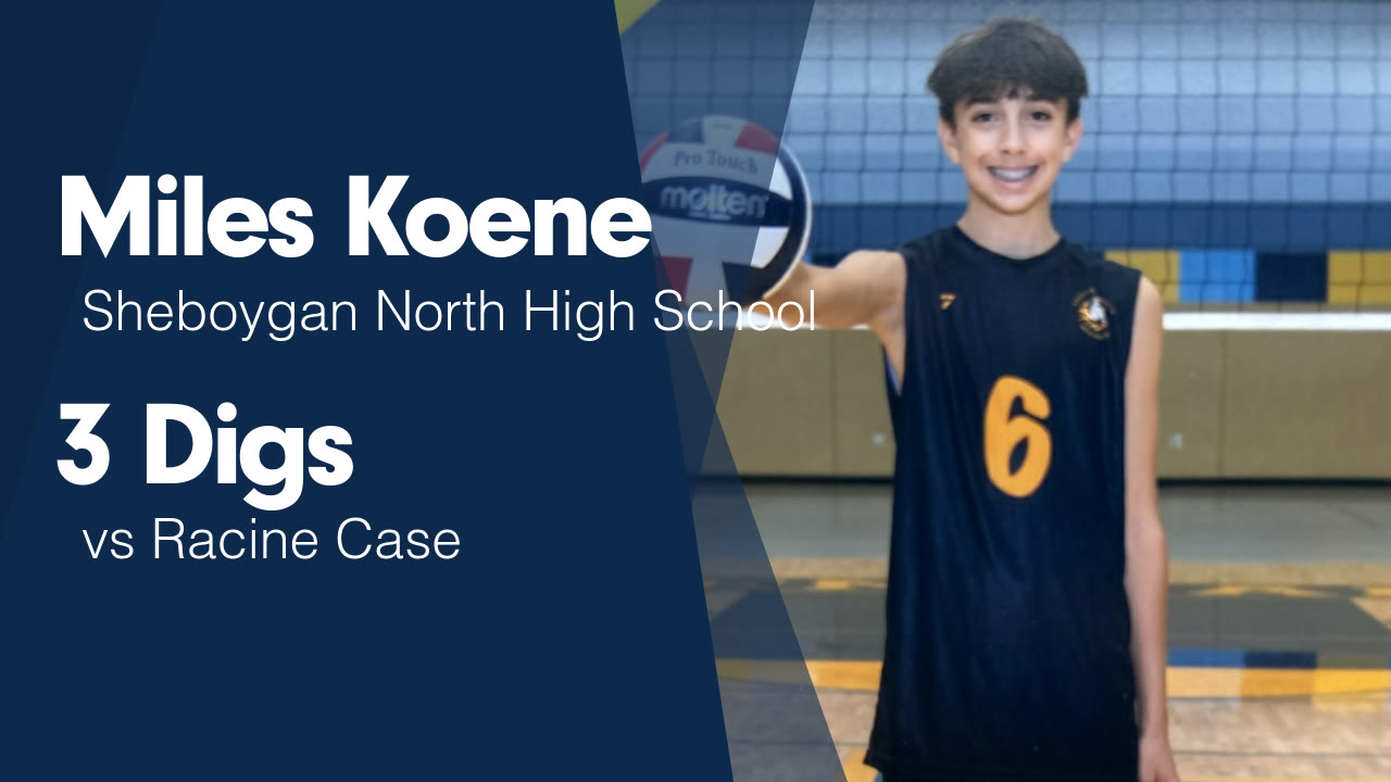 3 Digs vs Racine Case - Miles Koene highlights - Hudl