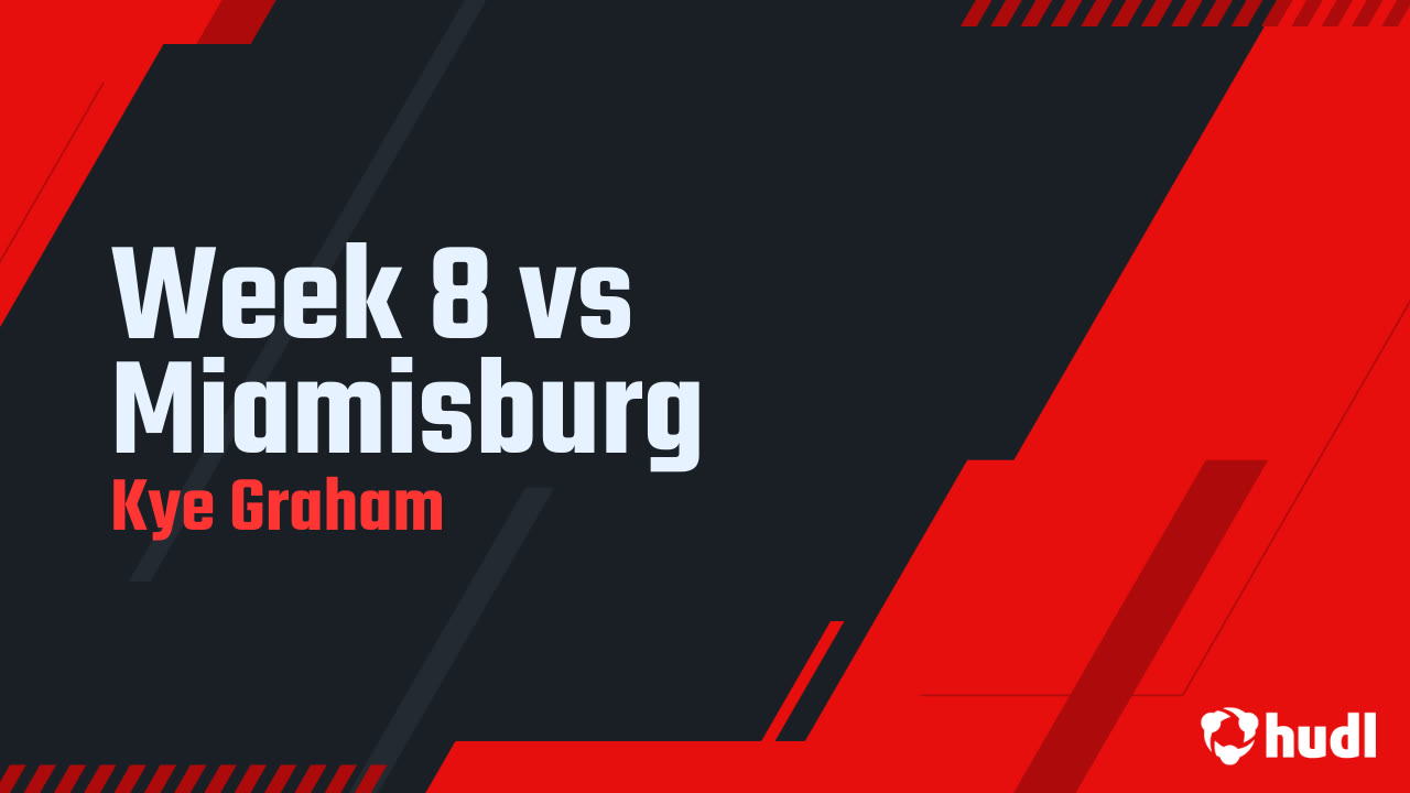 Week 8 vs Miamisburg - Kye Graham highlights - Hudl