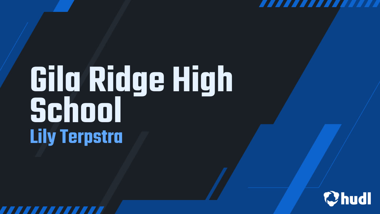 Gila Ridge High School - Lily Terpstra highlights - Hudl
