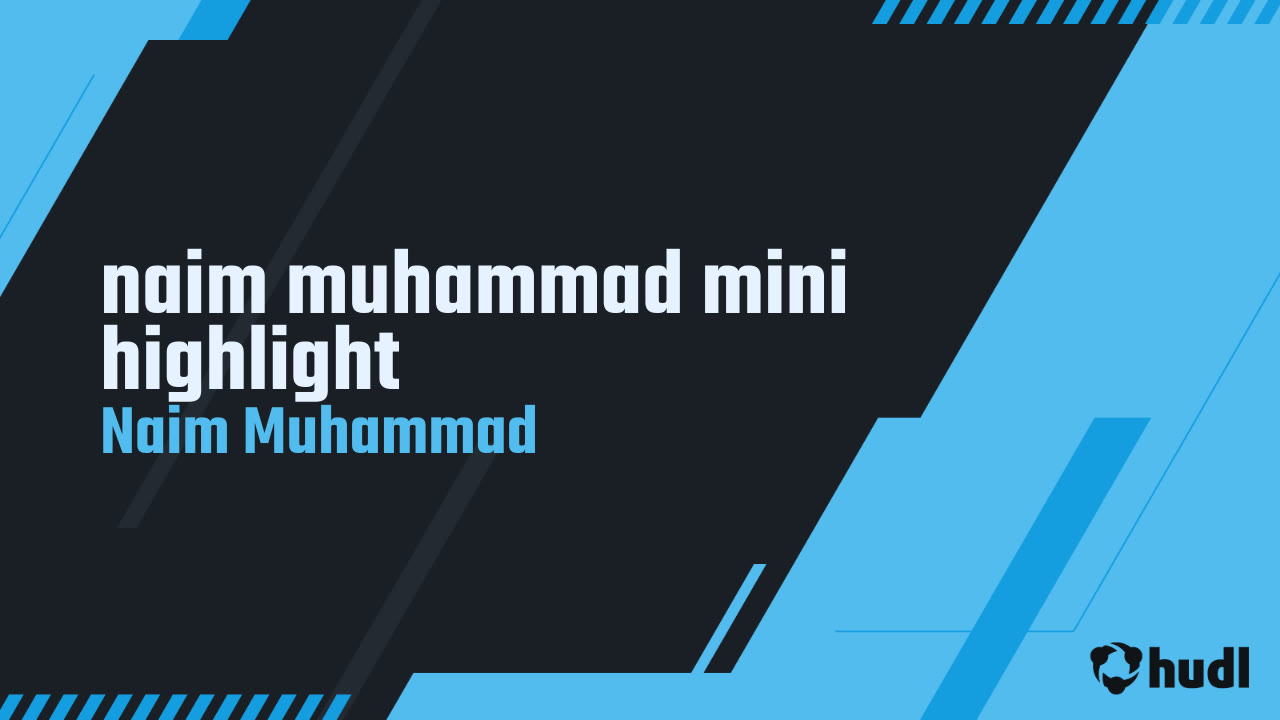Naim Rasool Muhammad naim muhammad mini highlight - Naim Muhammad highlights - Hudl